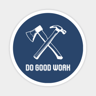 DO GOOD WORK Magnet